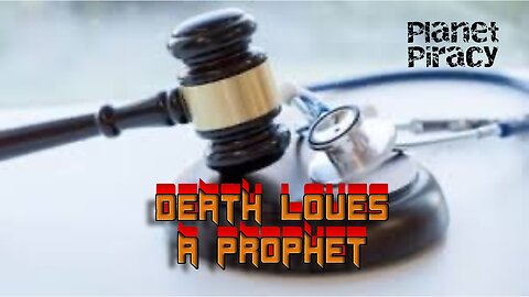 Planet Piracy 084: Death Loves A Prophet