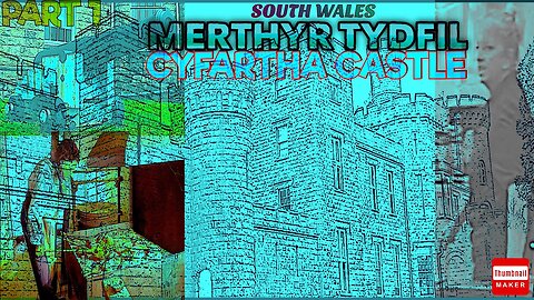 Merthyr Tydfil |Cyfartha Castle - Part 1