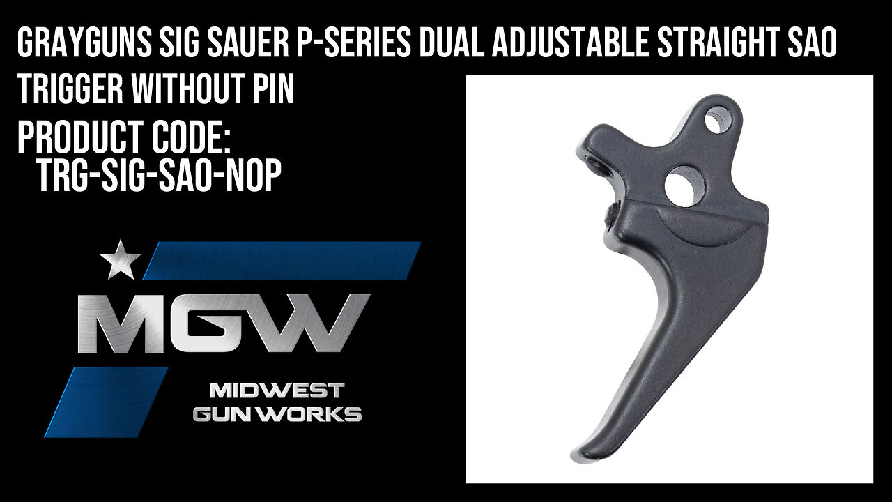 Grayguns Sig Sauer P-Series Dual Adjustable Straight SAO Trigger without Pin - TRG-SIG-SAO-NOP
