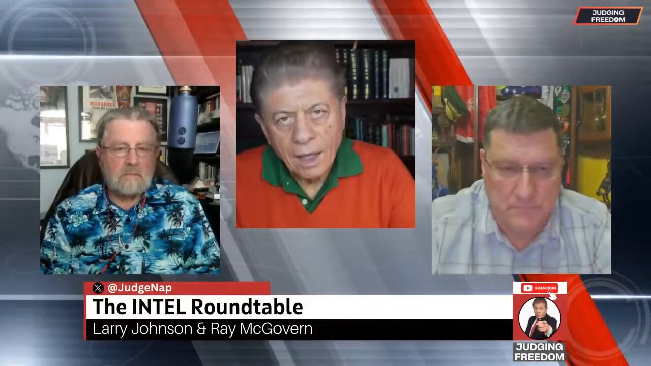 Judge Napolitano & INTEL roundtable: Trump, Netanyahu, Israel & Middle East, Ukraine