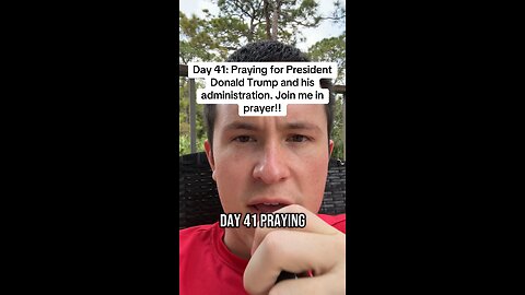 Day 41: Praying for President Donald Trump and his administration. Join me in prayer!!