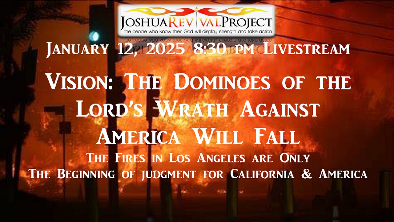 January 12, 2025 Livestream: Vision - The Dominoes of the Lord's Wrath Against America Will Fall | Mark C. BIteler