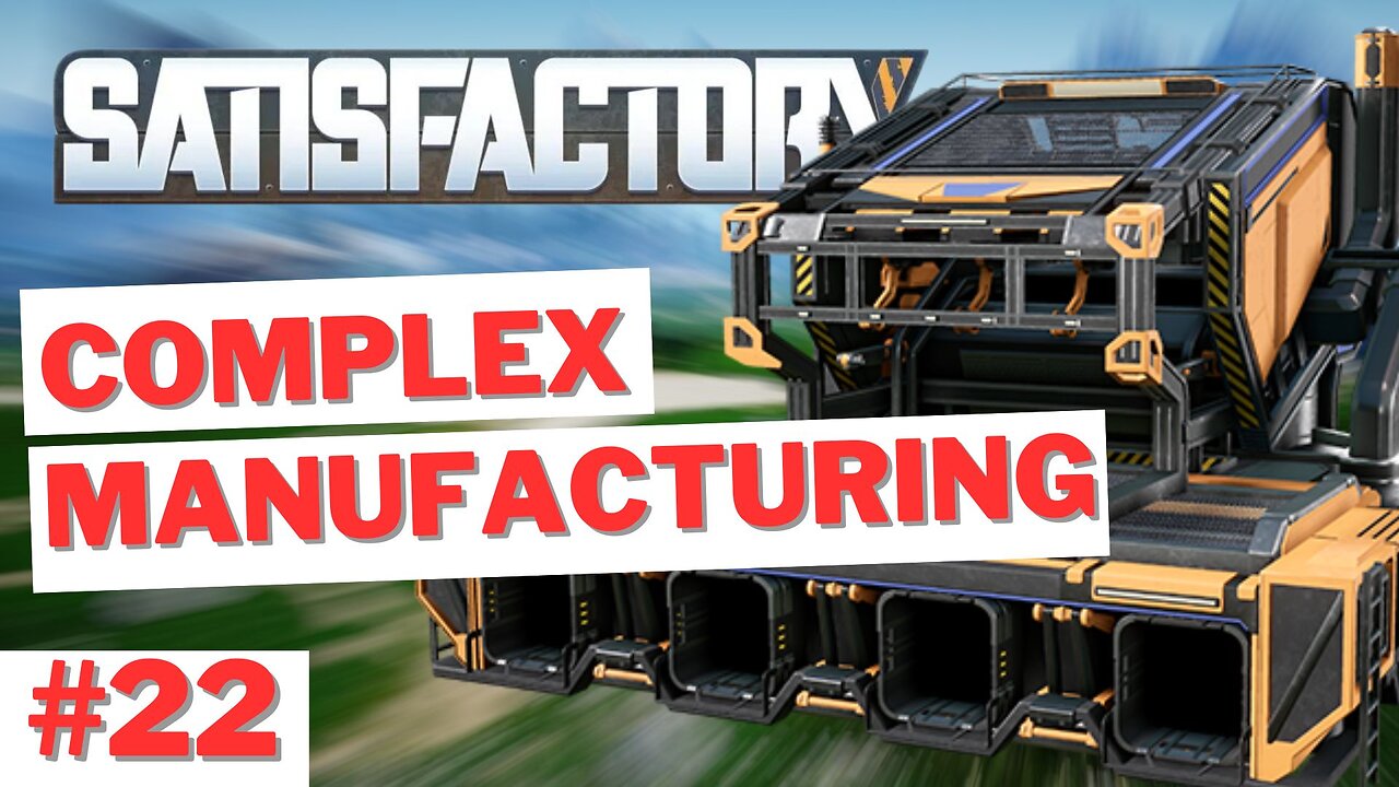 Making Computers in the Mega Factory with the Manufacturer [Satisfactory 22]