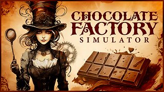 Chocolate Factory Simulator 2025