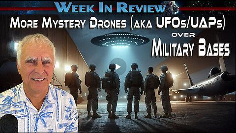 More Mystery Drones aka UFOs-UAPs over Military Bases