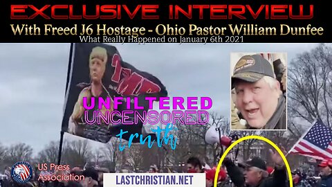 "EXCLUSIVE" Interview with now PARDONED J6 Hostage Pastor William Dunfee