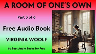 A Room of One's Own - Part 3 of 6 - by Virginia Woolf - Best Audio Books for Free