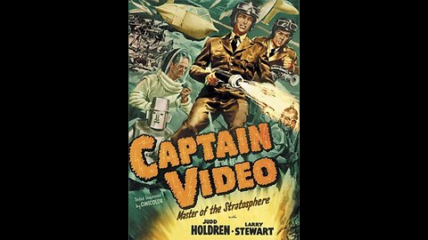 Captain Video Master Of The Stratosphere 1951 Serial - Ep. 07 Blasted by the Atomic Eye