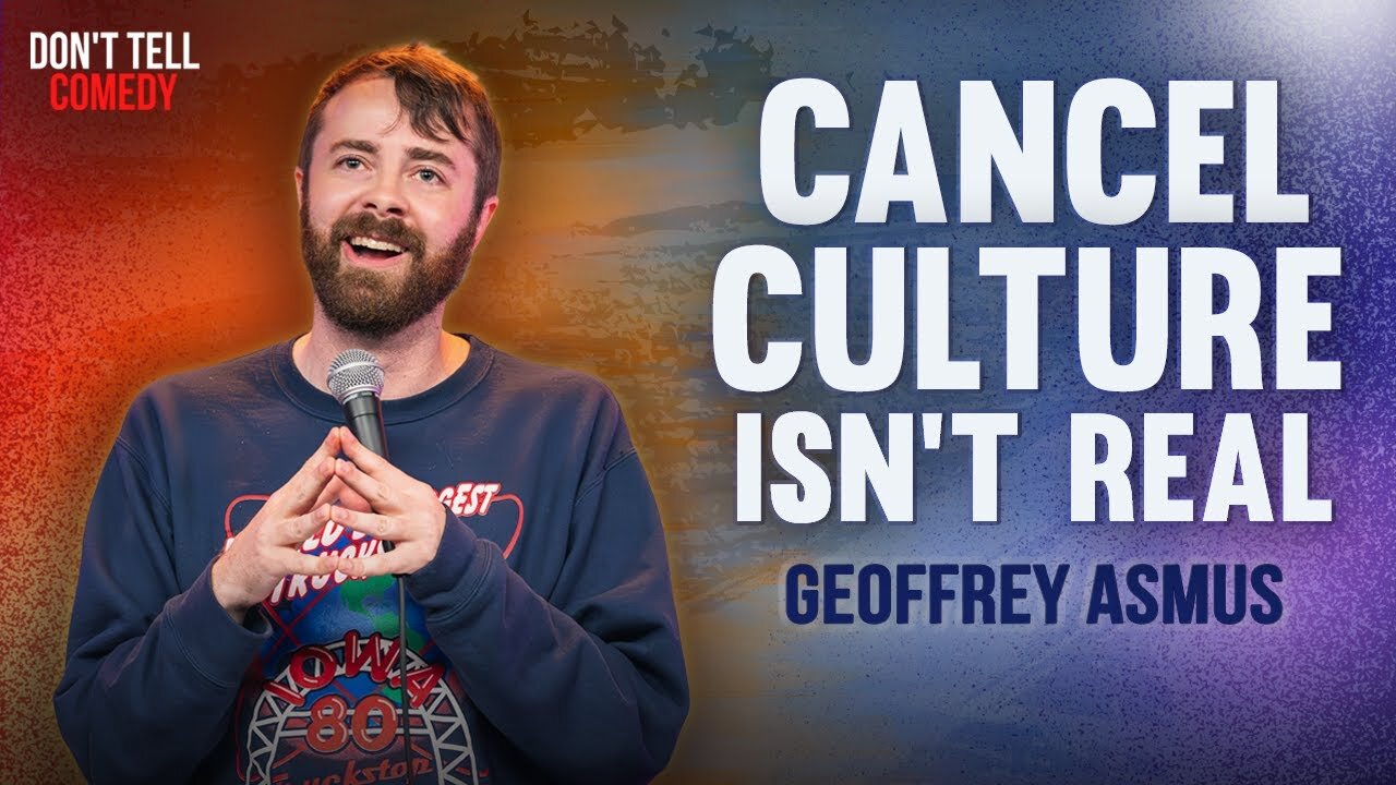 Cancel Culture Isn't Real | Geoffrey Asmus | Full Stand Up Comedy Special