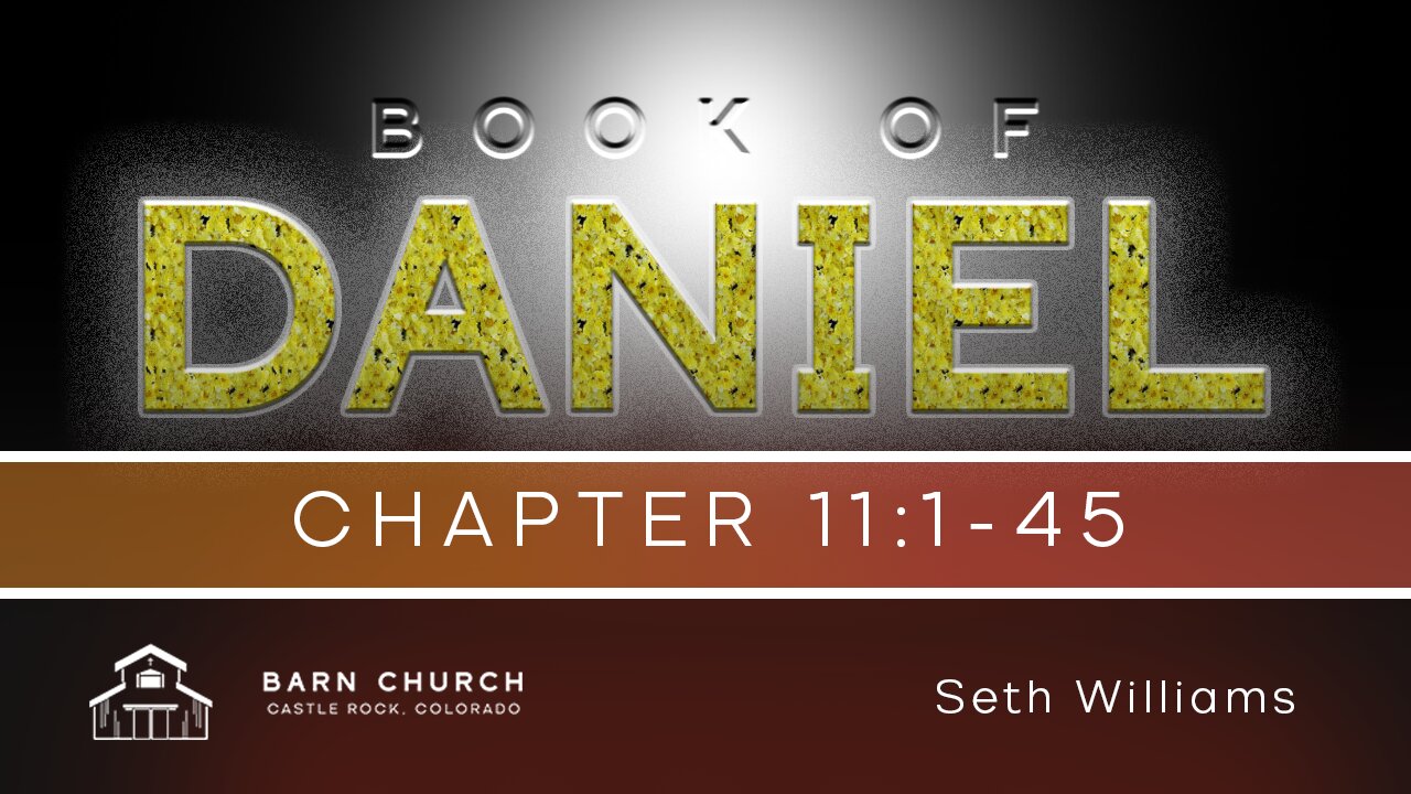 Book of Daniel - Chapter 11:1-45