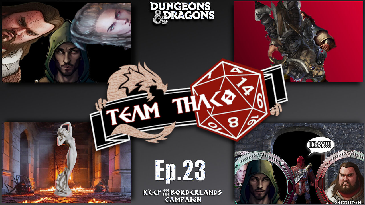 DUNGEON CRAWLERS | D&D w. TeamTHAC0, Ep.23 of KeepOnTheBorderlands campaign
