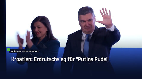 Kroatien: Erdrutschsieg für "Putins Pudel"