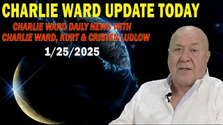 CHARLIE WARD UPDATE TODAY JAN 25: "CHARLIE WARD DAILY NEWS WITH CHARLIE WARD, KURT & CRISTEN LUDLOW"