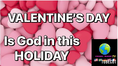 VALENTINES DAY IS GOD IN THIS HOLIDAY #VALENTINESDAY