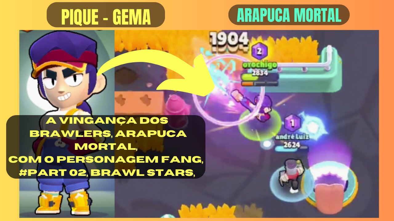 A Vingança dos Brawlers, Arapuca Mortal, com o Personagem Fang, #Part 02, Brawl Stars,