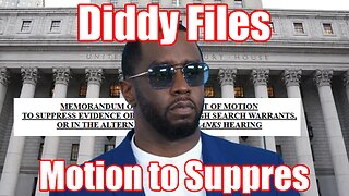 P Diddy Moves to Suppress Evidence Against Him