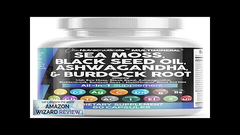 Sea Moss 3000mg Black Seed Oil 2000mg Ashwagandha 1000mg Turmeric 1000mg Bladderwrack Review