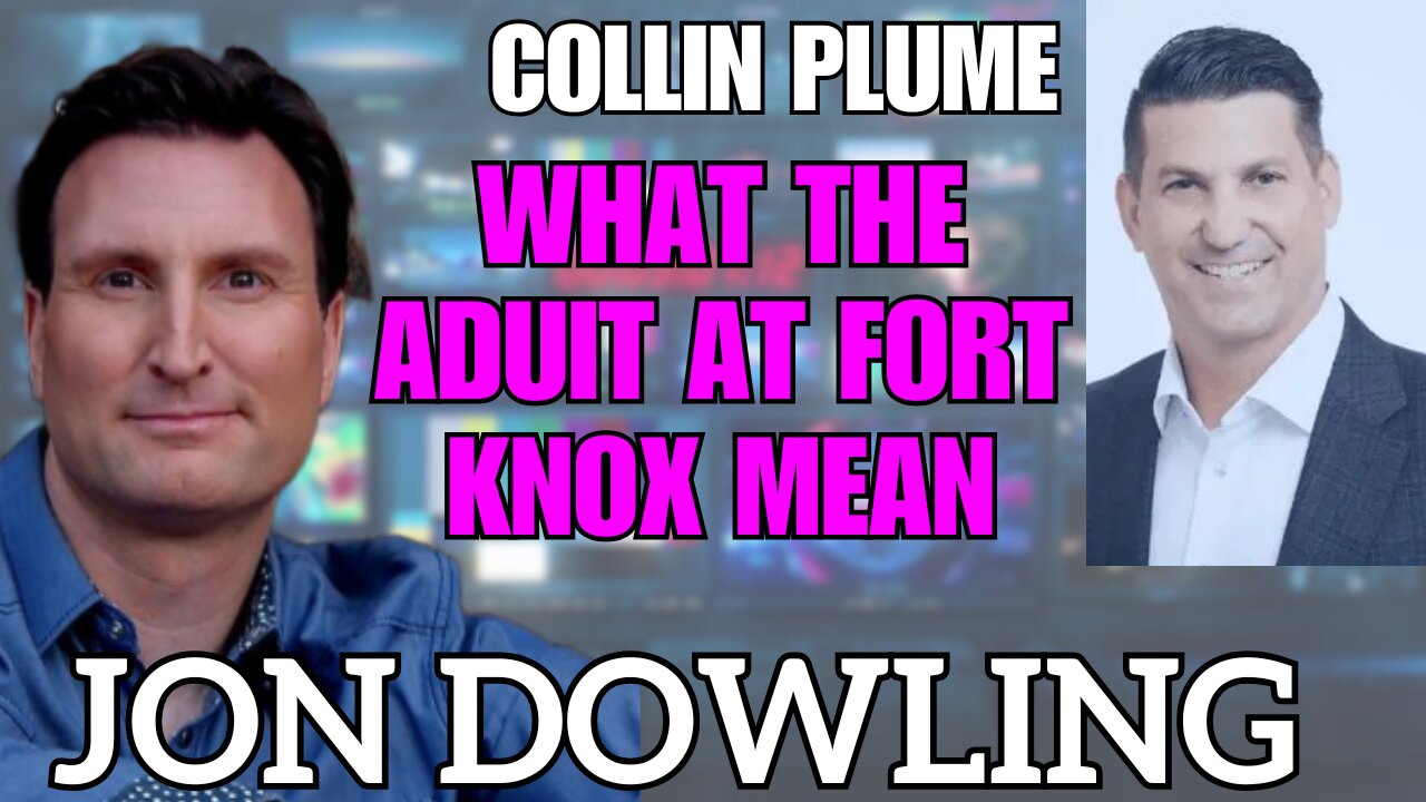 Jon Dowling & Collin Plume CEO Of Noble Gold Discuss What The Fort Knox Audit Could Mean For Metals