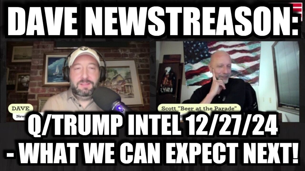 Dave NewsTreason: Q/Trump Intel 12/27/24 - What We Can Expect Next!