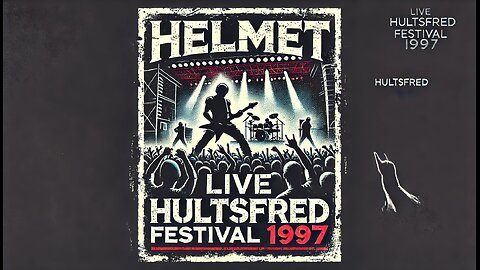 HELMET - Live Hultsfred 1997 (PROSHOT Remastered)