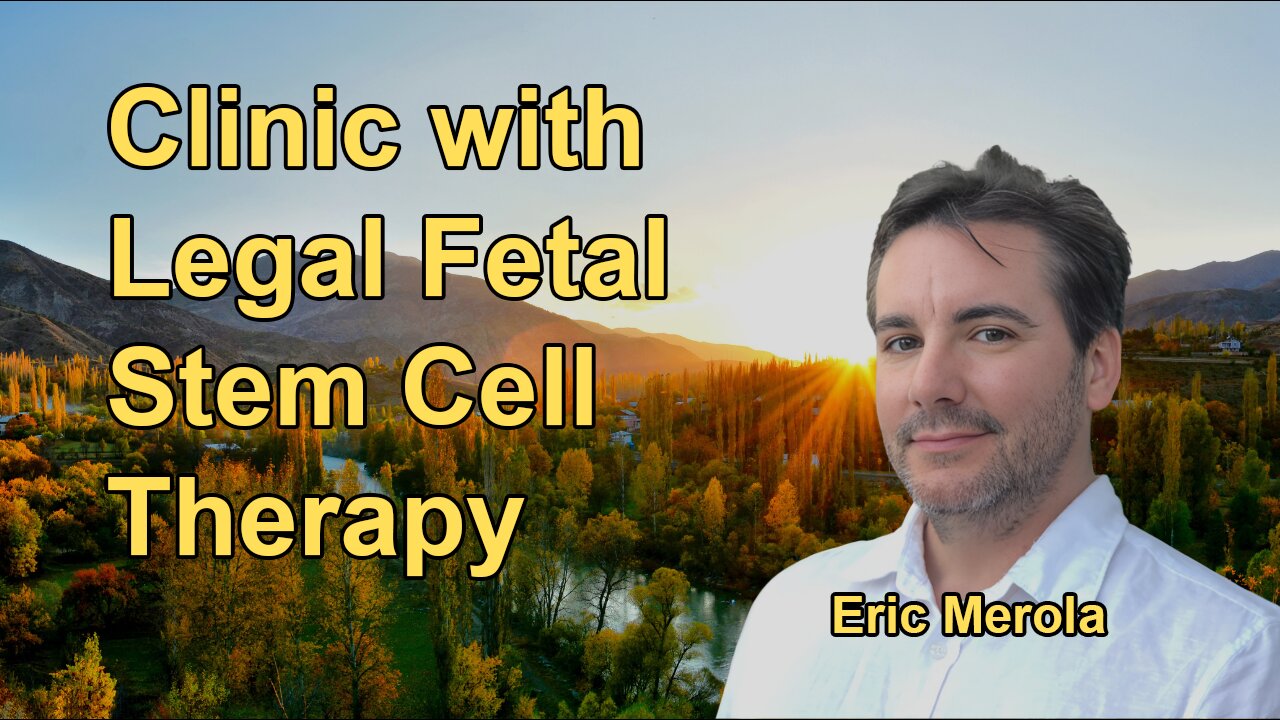 Overview of the Only Clinic in the World Where Fetal Stem Cell Therapy Is Legally Practiced,