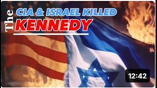 The CIA And Israel Killed Kennedy