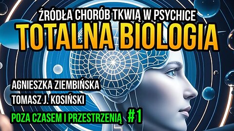 [PC1] Totalna biologia. Źródła chorób tkwią w psychice - Agnieszka Ziembińska