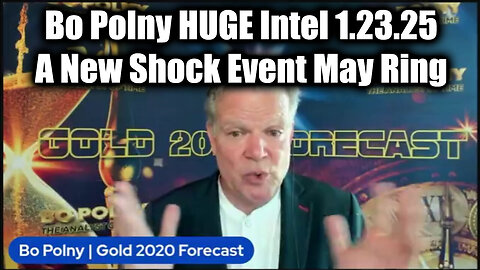 Bo Polny HUGE Intel Jan.23.25 - A New Shock Event May Ring