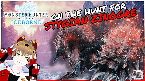 【Monster Hunter World】On the Hunt for Stygian Zinogre!