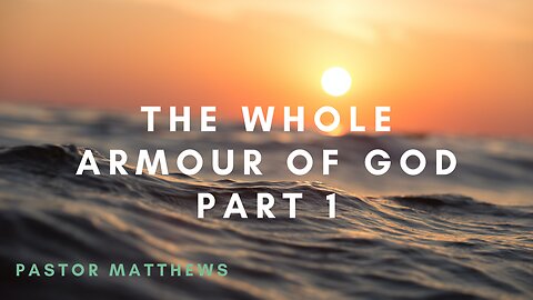 "The Whole Armor of God, Part 1" | Abiding Word Baptist