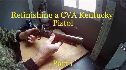 Refinishing a CVA Kentucky Pistol - Part 1