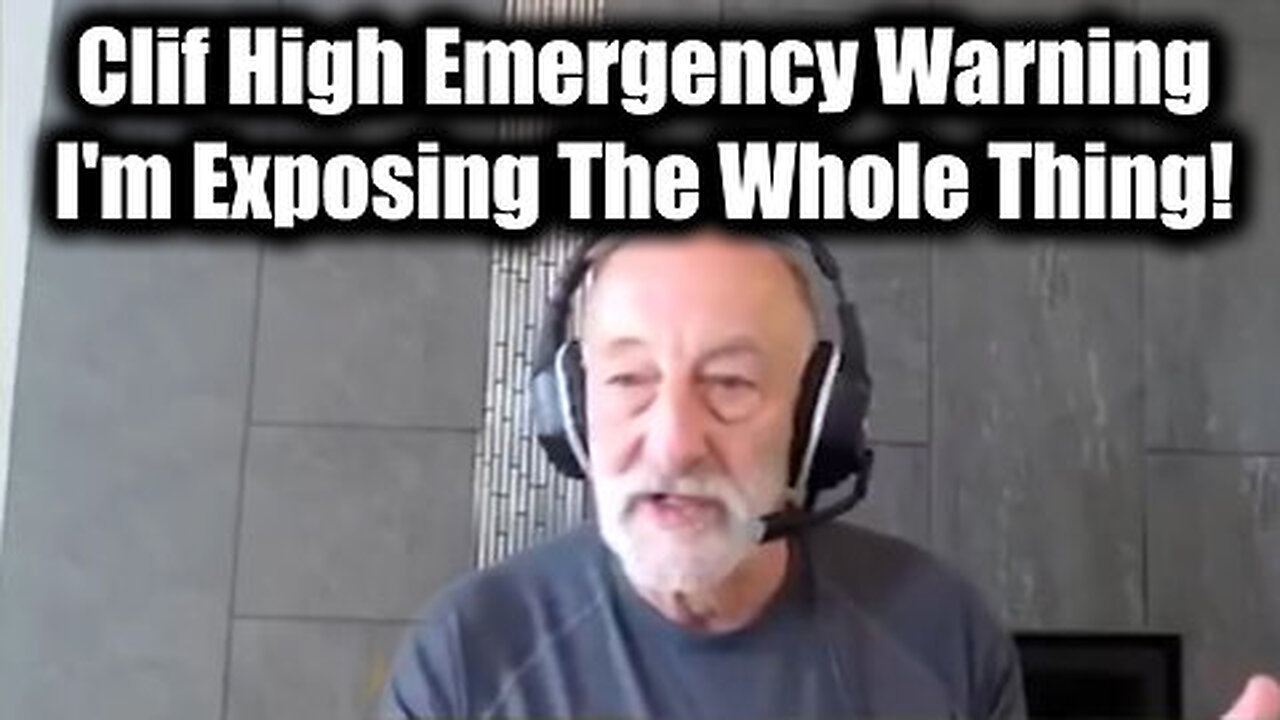 Clif High Emergency Warning- I'm Exposing The Whole Thing!