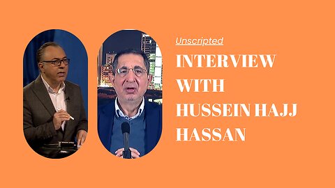 Unscripted: Interview with Hussein Hajj Hassan