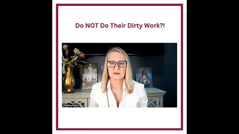 Do NOT Do Their Dirty Work?!