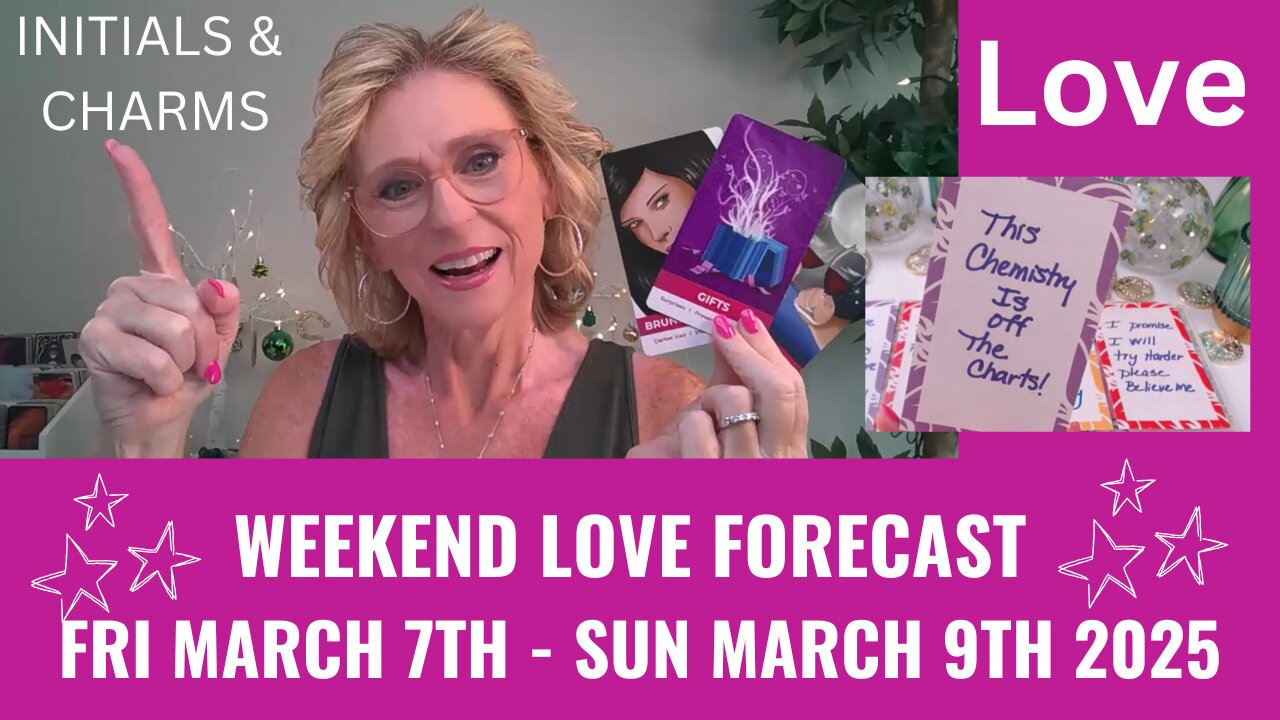 💖A NIGHT OUT CHANGES EVERYTHING!😯💖A LIFELONG LOVE💖🪄WEEKEND FORECAST FRI MARCH 7th - SUN MARCH 9th 😯