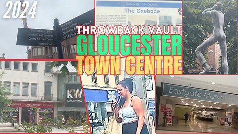 Gloucester,England,Town Centre - 2024 |Throwback