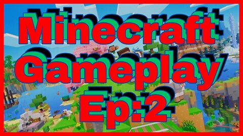 Minecraft Gameplay Ep:2 - Relaxing Lo-fi