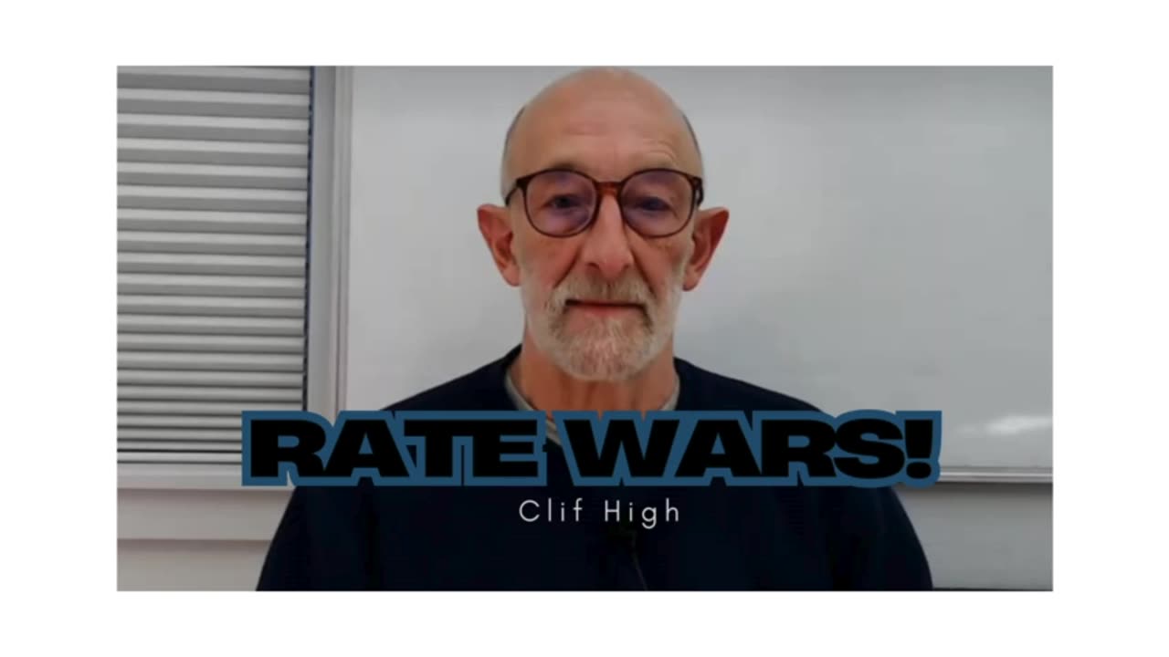 Rate Wars! Clif High 1