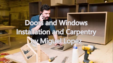 Doors and Windows Installation and Carpentry by Miguel Lopez