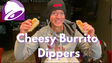 Taco Bell Cheesy Dipping Burritos