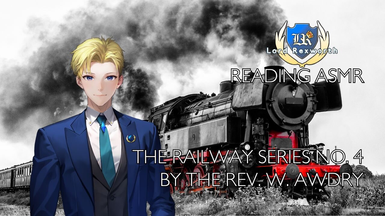 Reading ASMR: The Railway Series No. 4 by the Rev. W. Awdry