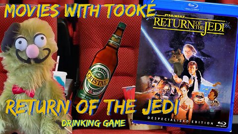 Movies with Tooké: Return Of The Jedi Drinking Game