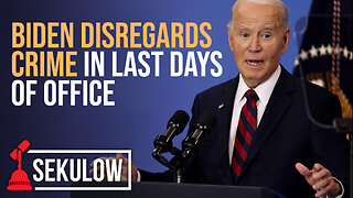 Biden Disregards Crime in Last Days of Office