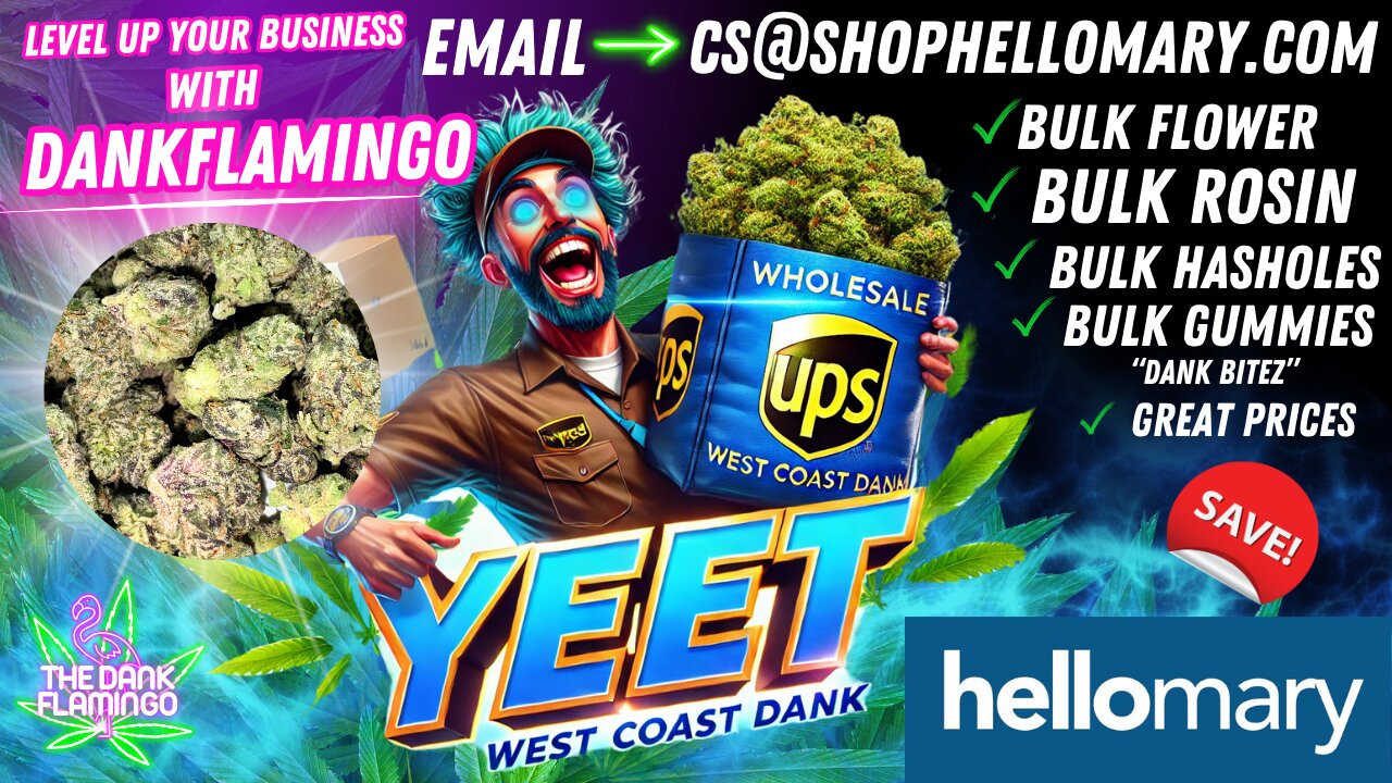 Bulk Wholesale Premium West Coast Buds, Rosin & MORE from Shop Hello Mary! Dankin with the Flamingos