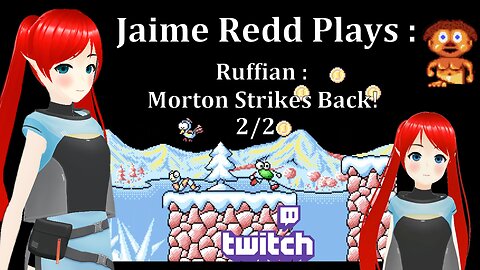 Jaime Redd Vtuber Plays : Ruffian : Morton Strikes Back (Amiga) 2/2