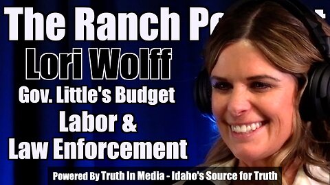 Gov. Little's Budget: Labor and Law Enforcement with Lori Wolff