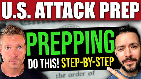 U.S. ATTACK PREPPING: Step-by-Step Guide (Rob Benson & Steve Ram)