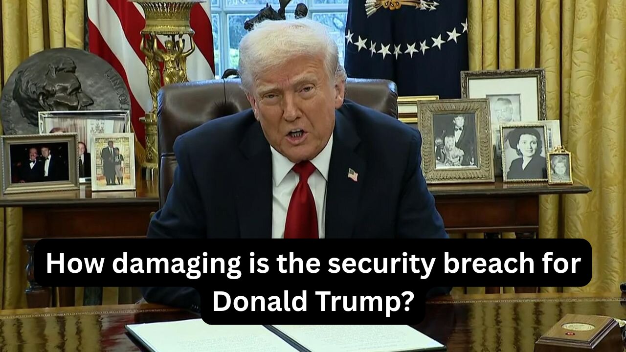 How damaging is the security breach for Donald Trump