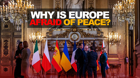 Why are Western European leaders afraid of peace?