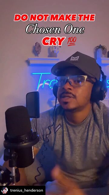 DONT MAKE A Chosen One CRY